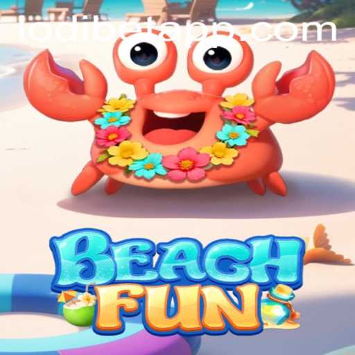 Dive into the Sun-soaked Adventure of BeachFun with LODIBET