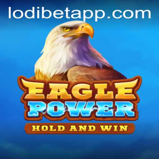 EaglePower: Soar High with LODIBET - A Comprehensive Guide