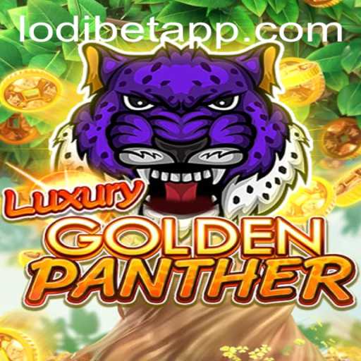 Discover LUXURYGOLDENPANTHER: A Thrilling Adventure with LODIBET
