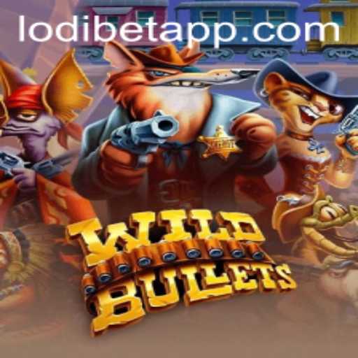 WildBullets: The Ultimate Gaming Experience with LODIBET